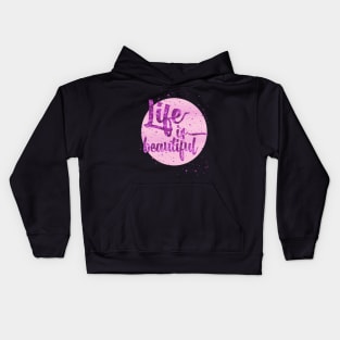 Life is beautiful Kids Hoodie